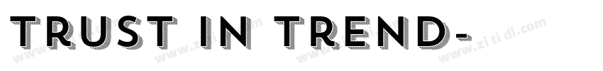 Trust in Trend字体转换